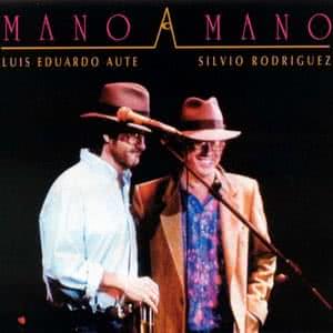 Silvio Rodríguez - Mano A Mano
