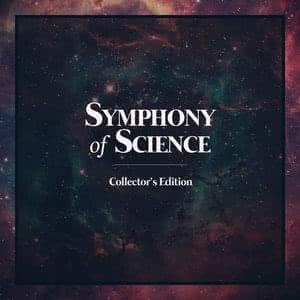Symphony of Science: Collector's Edition