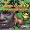 Pac and Biggie You Never Heard