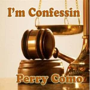 I'm Confessin'