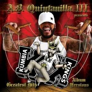 A.B Quintanilla III Presents Kumbia Kings