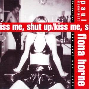 Shut Up / Kiss Me