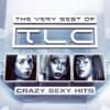 The Very Best Of TLC - Crazy Sexy Hits