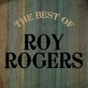 Best Of Roy Rogers