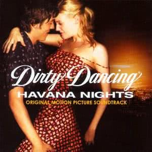 Dirty Dancing - Havana Nights
