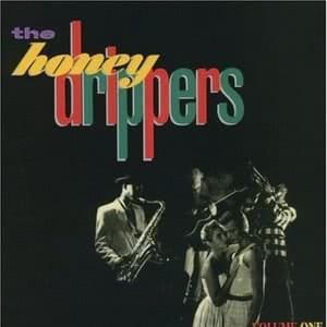 Honeydrippers, Volume One