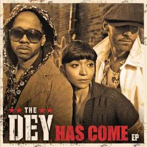 The DEY Has Come