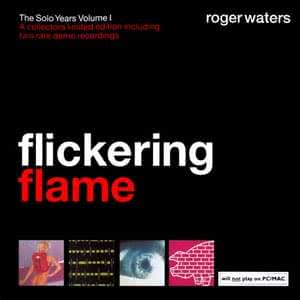 Flickering Flame - The Solo Years, Volume I Flickering Flame - The Solo Years, Volume I