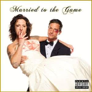 Married to the Game