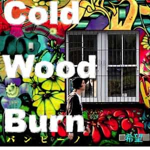 Cold Wood Burn