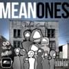 Mean Ones