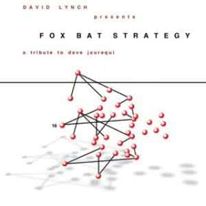 Fox Bat Strategy: A Tribute To Dave Jaurequi