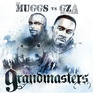 Dj Muggs Vs. Gza - Grandmasters
