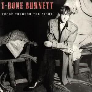 Bone Burnett - Proof Through The Night