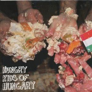 Hungry Kids Of Hungary