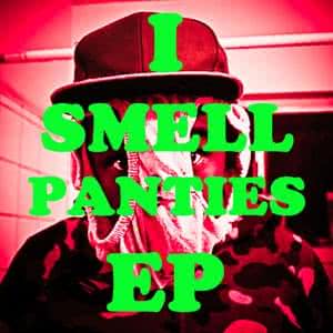 I Smell Panties EP