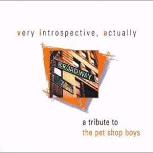 Very Introspective, Actually: A Tribute To The Pet Shop Boys