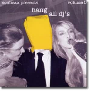 Hang All DJ's Volume 5