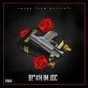 Bitch I'm Joc