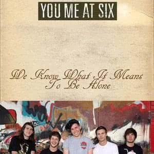We Know What It Means To Be Alone