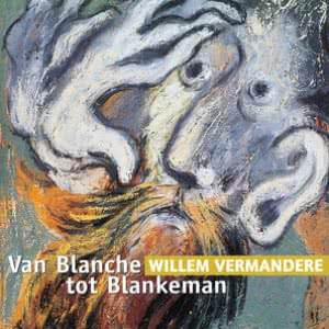 Van Blanche Tot Blankeman