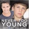 Never Too Young