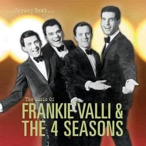 Jersey Beat... The Music Of Frankie Valli & The 4 Seasons