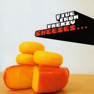 Cheeses... of Nazareth