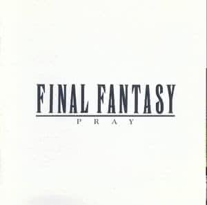 Final Fantasy: Pray