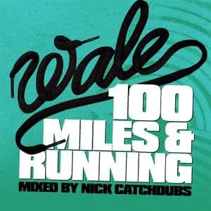 100 Miles & Running: Mixed By Nick Catchdubs