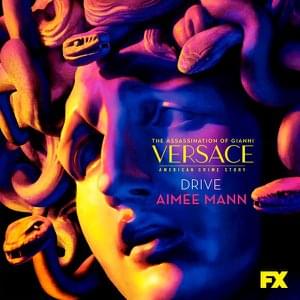 Drive (From "The Assassination Of Gianni Versace: American Crime Story")