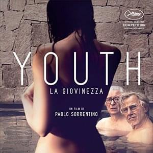 Youth - La Giovinezza (Un Film Di Paolo Sorrentino)