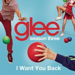 I Want You Back (Glee Cast Version)