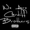 We Are Cardiff Brothers