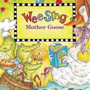 Wee Sing Mother Goose