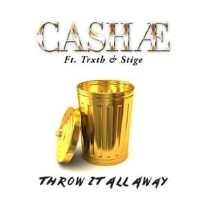 Throw It All Away (feat. Trxth & Stige)