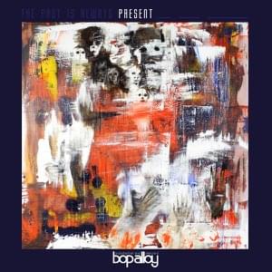 Bop Alloy - Present (Clean)
