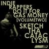 Indie Rappers Do It For Gas Money [VolumeTwo]