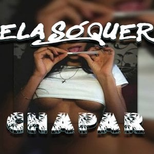 Ela Só Quer Chapar