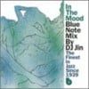 In The Mood(Blue Note Mix By DJ Jin)