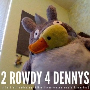 2 Rowdy 4 Dennys