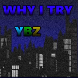 Why I Try