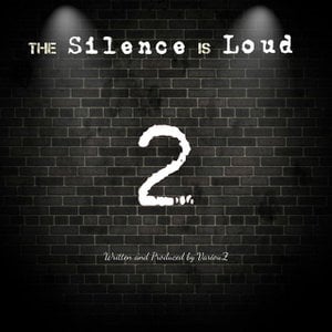 The Silence Is Loud 2