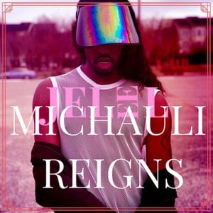 Michauli Reigns