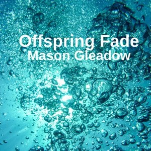Offspring Fade