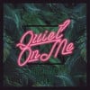 Quiet on Me