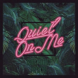 Quiet on Me