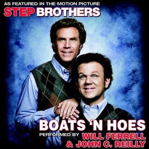 Boats 'N Hoes (From The Motion Picture "Step Brothers")