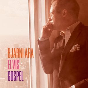 Bjarni Ara - Elvis Gospel