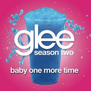 Baby One More Time (Glee Cast Version)